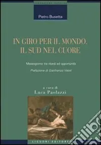 Saldi In giro per il mondo, il sud nel cuore. Mezzogiorno tra ritardi ed opportunità