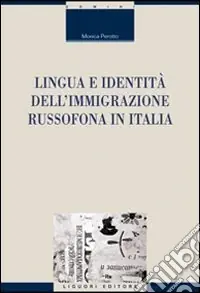 Lingua e identità dell‘immigrazione russofona in Italia Occasione Imperdibile