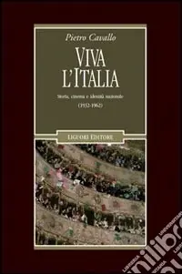 Economico Viva l‘Italia. Storia, cinema e identità nazionale (1932-1962)