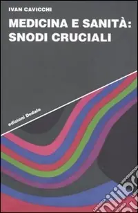 Medicina e sanità snodi cruciali Prezzo Conveniente