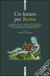 Un Futuro per Roma Prezzo Di Fabbrica