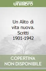 Un Alito di vita nuova. Scritti 1901-1942 Miglior Prezzo