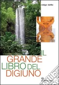 Subito Disponibile Il Grande libro del digiuno