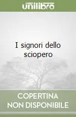 I signori dello sciopero Solo Oggi