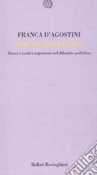 Verità avvelenata. Buoni e cattivi nel dibattito pubblico Popolare