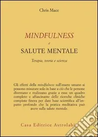 Prezzo Di Fabbrica Mindfulness e salute mentale. Terapia, teoria e scienza