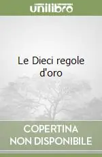 Le Dieci regole d‘oro Più Venduto