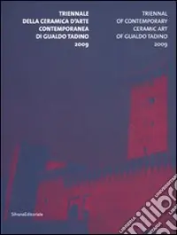 Triennale della ceramica d‘arte contemporanea di Gualdo Tadino 2009. Ediz. italiana e inglese Economico