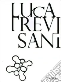 Luca Trevisani. Museo Carlo Zauli. Residenza d‘artista. 8ª edizione Workshop di ceramica nell‘arte contemporanea. Ediz. italiana e inglese Acquista Ora