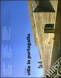 Ville in Portogallo. Ediz. illustrata Spedito Oggi