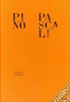 Ultimissimo Modello Pino Pascali. Ediz. illustrata