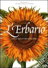 L‘erbario delle quattro stagioni. Ediz. illustrata Bestseller