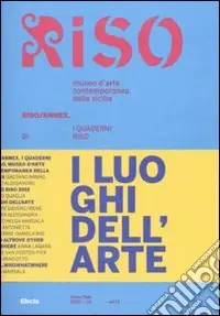 Professionale I luoghi dell‘arte. Riso/Annex. I quaderni di Riso. Ediz. italiana e inglese. Vol. 4