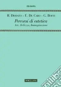 Percorsi di estetica. Arte, bellezza, immaginazione Offerta Lampo
