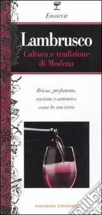 Offerta Speciale Lambrusco. Cultura e tradizione di Modena