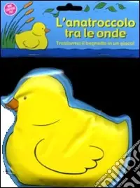 L‘Anatroccolo tra le onde Super Prezzo