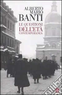 Must-Have Le Questioni dell‘età contemporanea