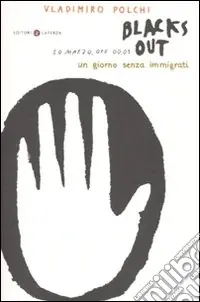 Reso Gratuito Blacks out. 20 marzo, ore 00.01. Un giorno senza immigrati