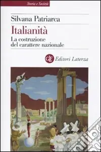 Italianità. La costruzione del carattere nazionale Offerta Del Giorno
