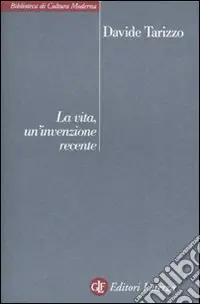 Di Tendenza La Vita, un‘invenzione recente