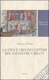 La Vita e i buoni costumi del saggio re Carlo V Popolare