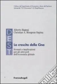 La Crescita della Cina. Scenari e implicazioni per gli altri poli dell‘economia globale Offerta Lampo