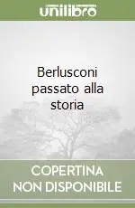 Offerta Berlusconi passato alla storia