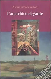 L‘anarchico elegante Super Prezzo