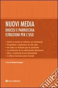 Nuovi media. Diocesi e parrocchia. Istruzioni per l‘uso Prezzo Ridotto