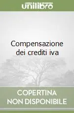 Compensazione dei crediti iva Offerta Limitata