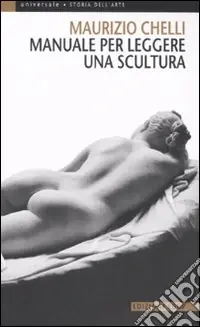 Manuale per leggere una scultura Soddisfatti O Rimborsati