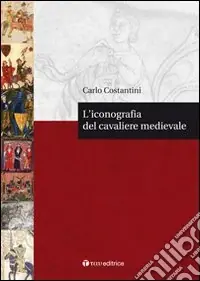 Direttamente Dal Produttore L‘Iconografia del cavaliere medievale