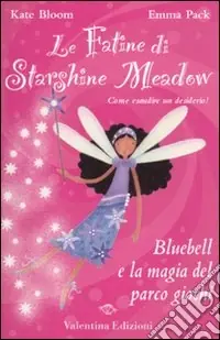 Bluebell e la magia del parco giochi. Ediz. illustrata Promozione