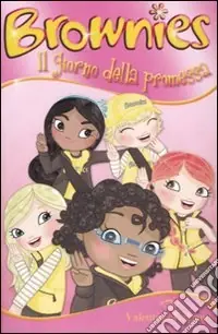 Il giorno della promessa. Brownies. Ediz. illustrata Prezzo Scontato
