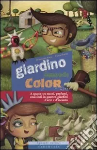 Giardino comanda color. Ediz. illustrata Offerta Limitata
