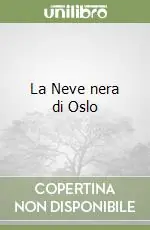 Super Prezzo La Neve nera di Oslo