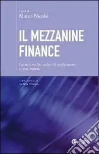 Il mezzanine finance. Caratteristiche, ambiti di applicazione e opportunità Sconto