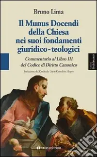 Munus docendi della Chiesa nei suoi fondamenti giuridico-teologici Consegna Rapida