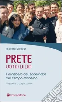 Prete uomo di Dio. Il ministero del sacerdote nel tempo moderno Nuovo Arrivo