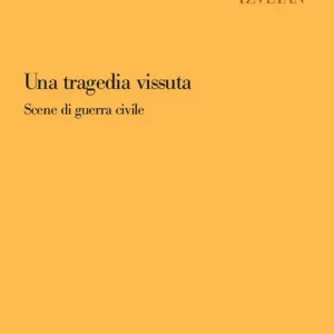 Ultima Occasione Una tragedia vissuta. Scene di guerra civile