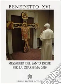Messaggio del santo padre per la Quaresima 2010 Bestseller