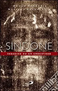 Affare Sindone. Indagine su un crocifisso