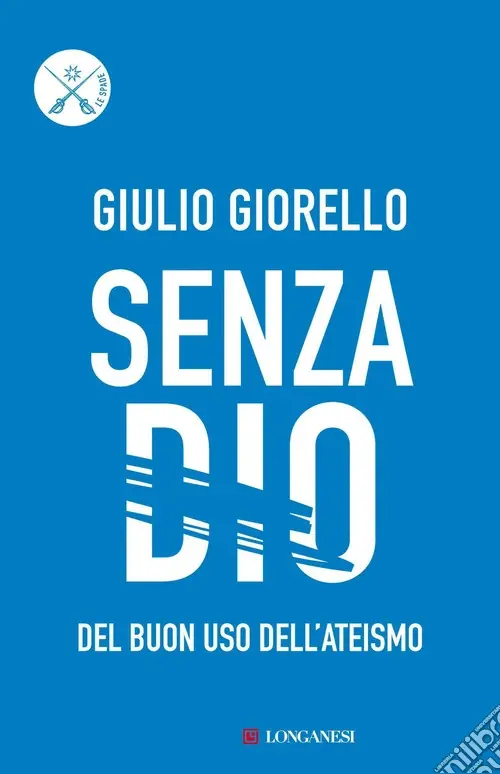 Senza Dio. Del buon uso dell‘ateismo Prezzo Conveniente