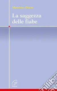 Nuovo Arrivo La Saggezza delle fiabe