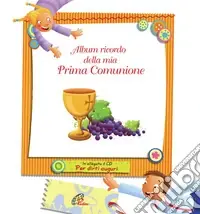 Ultime Pezzi Album ricordo della mia prima comunione. Ediz. illustrata. Con CD Audio