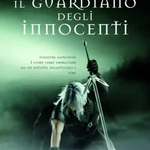Soddisfatti O Rimborsati Il guardiano degli innocenti. The Witcher. Vol. 1