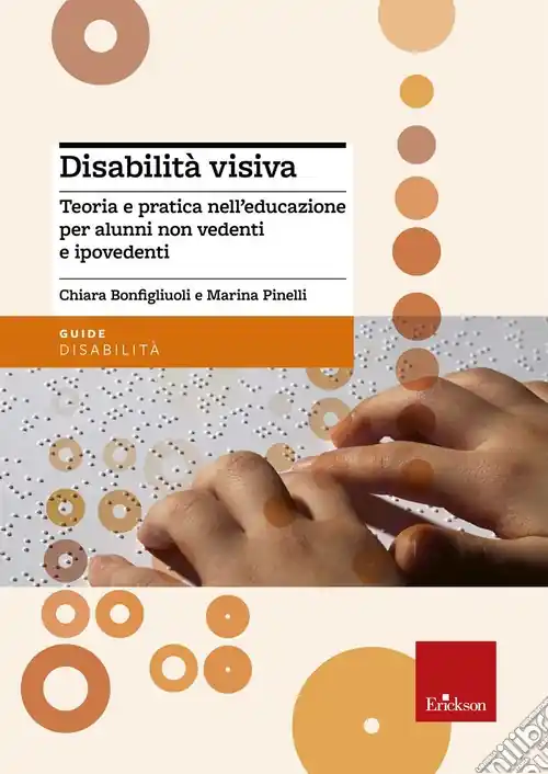 Esclusivo Disabilità visiva. Teoria e pratica nell‘educazione per alunni non vedenti e ipovedenti
