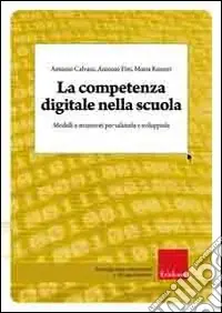 Must-Have La competenza digitale nella scuola. Modelli e strumenti per valutarla e svilupparla