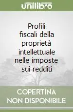 Prezzo Conveniente Profili fiscali della proprietà intellettuale nelle imposte sui redditi