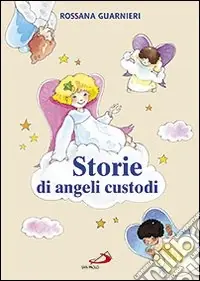 Storie di angeli custodi. Ediz. illustrata Affare